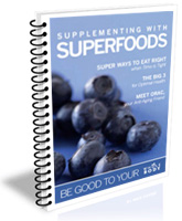 Supplementing With Superfoods